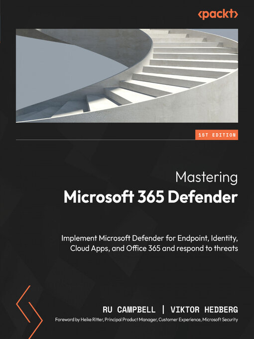 Title details for Mastering Microsoft 365 Defender by Ru Campbell - Available